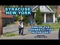 SYRACUSE New York One Of The POOREST Cities In The U S A What We Actually Saw