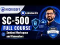 SC-500 Full Course Chapter 23 - Sentinel Workspace and Connectors
