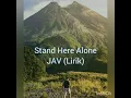 Download Lagu Stand Here Alone - JAV ( Lirik)