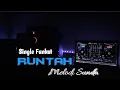 RUNTAH - VIRAL TIKTOK 2022 MELODI SUNDA FUNKOT REMIX