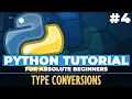 Python tutorial for ABSOLUTE Beginners Type Conversions - Episode 4