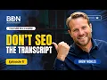 YouTube Transcripts for SEO Keep Them Natural Not Stuffed Youtube SEO Course Ep 11