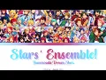 Download Lagu 【ES】 Stars' Ensemble! - Yumenosaki Dream Stars 「KAN/ROM/ENG/IND」