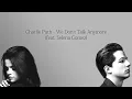 【和訳】Charlie Puth - We Don't Talk Anymore (feat. Selena Gomez)  Lyrics