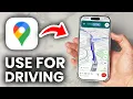 How To Use Google Maps For Driving - Tutorial