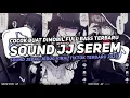 Lagu DJ SOUND JJ SEREM V3 FULL BASS GACOR KANE COCOK BUAT KAMAR MENGKANE VIRAL TIKTOK TERBARU 2025🎧