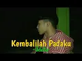 Download Lagu Kembalilah Padaku - Adista (cover)