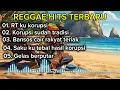 Download Lagu LAGU REGGAE TERBARU 2025🔴 RT KU KORUPSI, KORUPSI SUDAH TRADISI