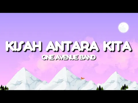 Download MP3 Kisah Antara Kita - One Avenue Band (Lyrics)