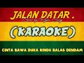 Download Lagu Jalan Datar ( reggae karaoke) | Cinta bawa duka rindu balas dendam