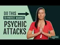 How To Protect Against Psychic Attacks