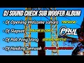 Download Lagu DJ CEK SOUND PALING ENAK DI DUNIA | DJ SUB WOFFER ALBUM LAGU PILIHAN YANG BOOMING