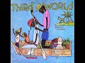 Third World - Fret Not Thyself