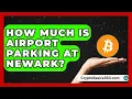 How Much Is Airport Parking at Newark Everything About NYC