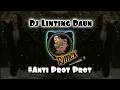 Dj Linting Daun Rimex Tiktok Anti Prot Prot Pargoy Sampe Bawah | DJ BAGONG