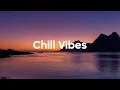 Download Lagu Chill Vibes Playlist 🌴 Chill House Music 2025 🌞 Chillout Mix