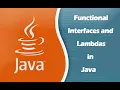 Functional Interfaces and Lambdas in Java