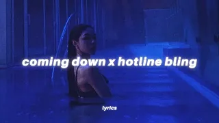 coming down x hotline bling (lyrics) tiktok version | the weekend \u0026 drake