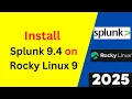 Unlock the Power of Splunk 9 4 on Rocky Linux 9 in 10 MINUTES Step by step guide 2025