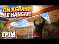 Lagu EP116 ON AGGRANDIT ENCORE LE HANGAR ! IL VA FAIRE LE DOUBLE !