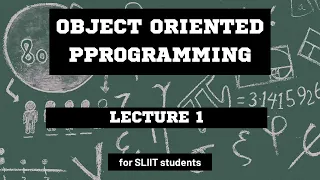 OOP Object Oriented Programming SLIIT Lecture 1