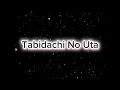 Tabidachi No Uta Instrument \u0026 Lyrics Video