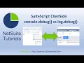 NetSuite Tutorial SuiteScript Client Side console debug vs log debug Difference Explained
