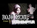 Lagu BOJO LEMU || SUKHEMPYUR (COVER)