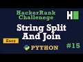 15 String Split and Join Hackerrank Python Solution Explained