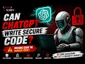 Can ChatGPT Write Secure Code