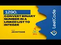 1290 Convert Binary Number in a Linked List to Integer Leetcode Java