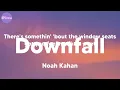 Noah Kahan - Downfall (Lyrics)