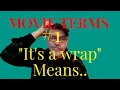 Movie Terms That s a Wrap what does it mean Hiccup