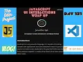 The Odin Project VLOG Day 121 CODING For BEGINNERS JavaScript UI Wrap Up