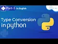 What is Type Conversion in Python Concept of Type Conversion Python Tutorial For Beginners