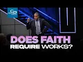 Does Faith Require Works - Sunday Service