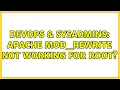DevOps SysAdmins apache mod - rewrite not working for root