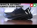 Worth Buying New Crocs Echo Surge Sneaker Review