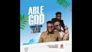 chinko ekun ft zlatan u0026 lil kesh able god official lyric video 