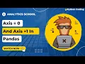 Pandas DataFrame Axis Explained - Rows 0 Columns 1