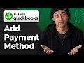 How to Add a Payment Method in QuickBooks 2026 Easy Tutorial