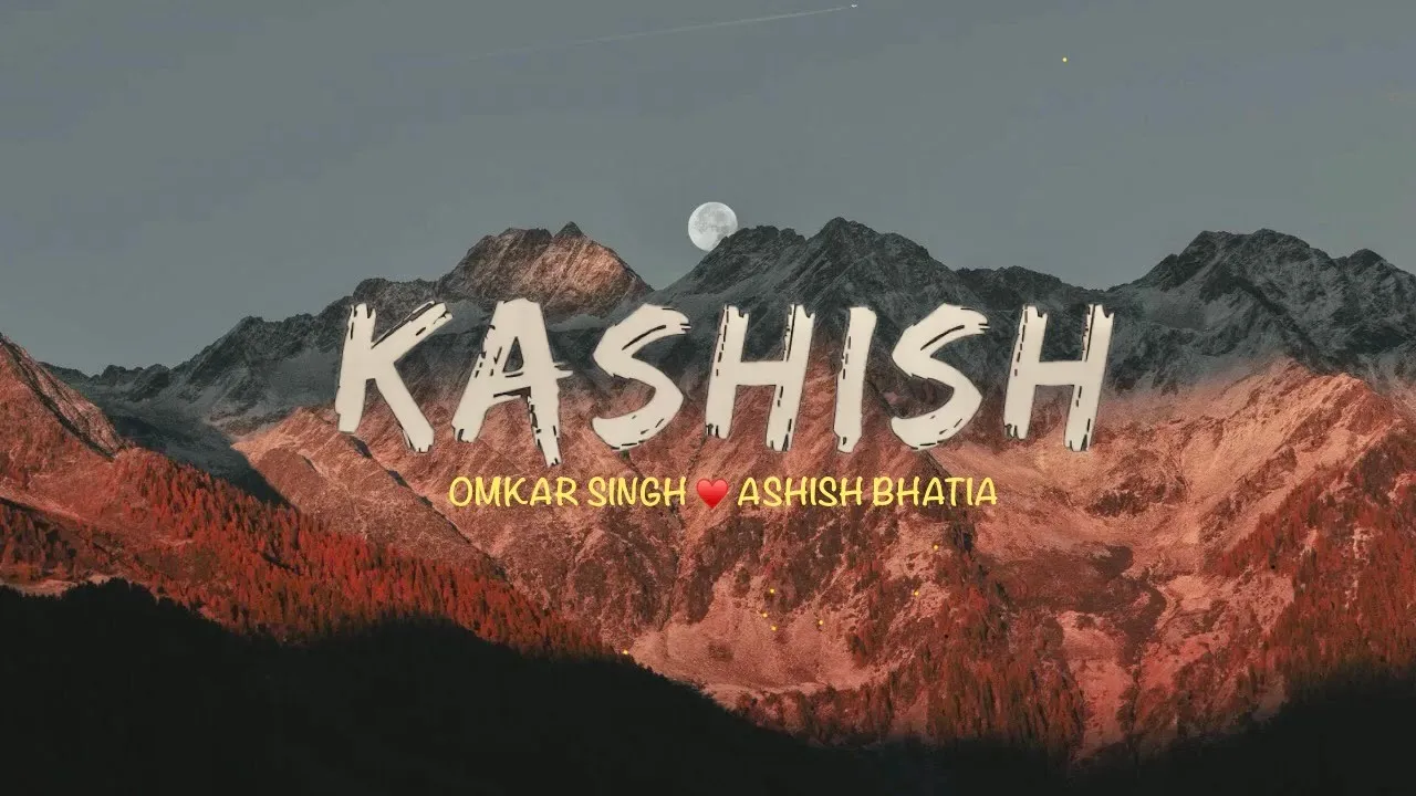 Kashish - (lyrics) | Ashish Bhatia, Omkar Singh, Kashish Ratnani | Uski Aankhon Mein Faila Kajal