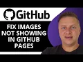 How to Fix Images Not Showing in GitHub Pages GitHub Pages Tutorial 2026