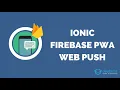 How to Create an Ionic PWA with Web Push Notifications