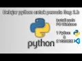 Belajar python untuk pemula 2 B Install Python dan Visual studio code di dalam Windows