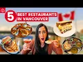 Five of the Best Vancouver Restaurants You Must Try From Budget to Fine Dining