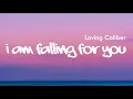Download Lagu I Am Falling For You - Loving Caliber || Lyrics/Lyric Video ♬