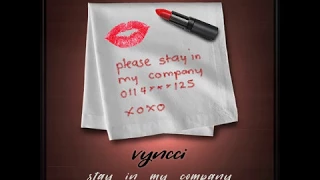 vyncci stay in my company