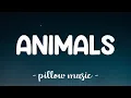 Animals - Maroon 5 (Lyrics) 🎵