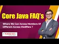 Where we can access members of different access modifiers Core Java FAQs s Naresh IT